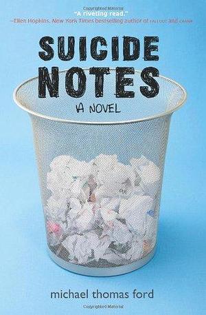 By Michael Thomas Ford - Suicide Notes by Michael Thomas Ford, Michael Thomas Ford