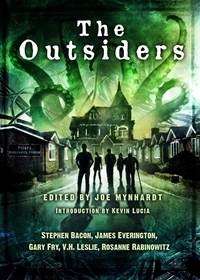 The Outsiders by James Everington, Joe Mynhardt, Kevin Lucia, V.H. Leslie, Stephen Bacon, Rosanne Rabinowitz, Gary Fry