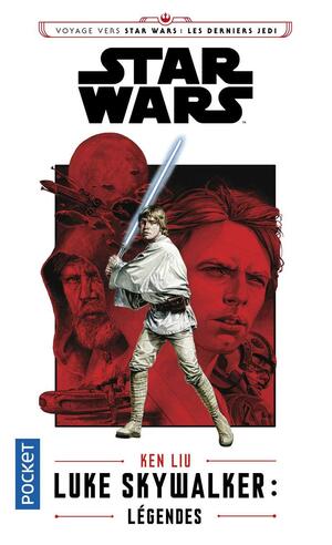 Luke Skywalker : Légendes by Ken Liu