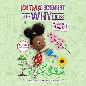 Ada Twist, Scientist by Theanne Griffith, Andrea Beaty, David Roberts