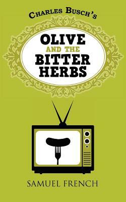 Olive and the Bitter Herbs by Charles Busch