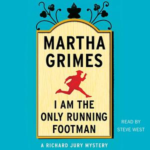 I Am the Only Running Footman by Martha Grimes