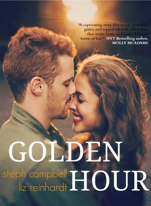 Golden Hour by Steph Campbell, Liz Reinhardt