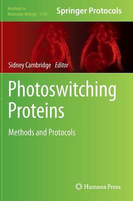 Photoswitching Proteins: Methods and Protocols by 