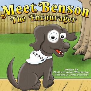 Meet Benson the Encourager by Phyllis Houston-Washington