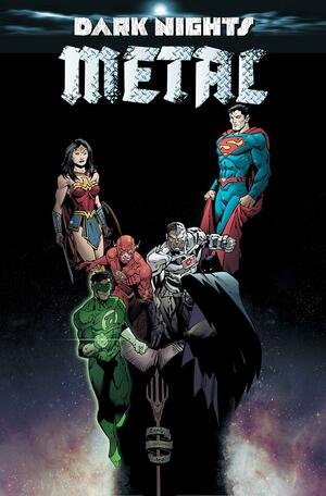 Dark Nights: Metal by Scott Snyder, Greg Capullo