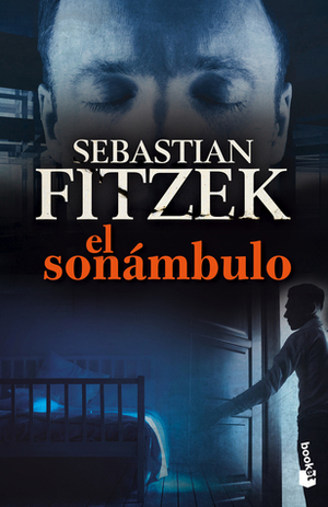 El sonámbulo by Noelia Lorente, Sebastian Fitzek