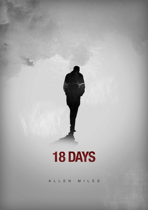 18 Days by Allen Miles