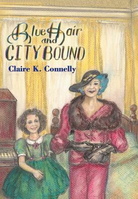 Blue Hair and City Bound by Claire Connelly