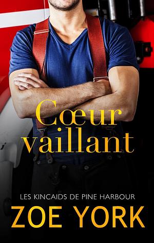 Cœur vaillant by Zoe York