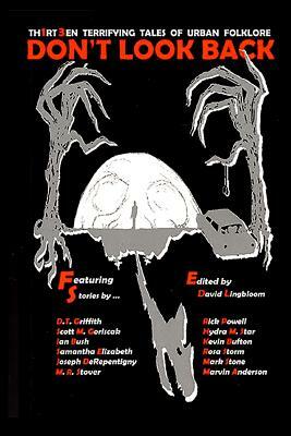 Don't Look Back: Thirteen Terrifying Tales of Urban Folklore by 