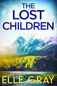 The Lost Children by Elle Gray