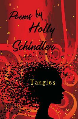 Tangles: Poems by Holly Schindler