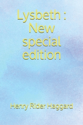 Lysbeth: New special edition by H. Rider Haggard