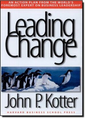 Leading Change by John P. Kotter