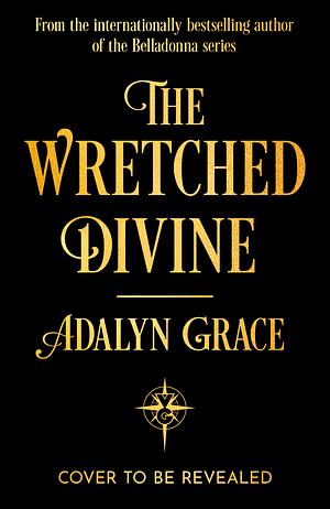 The Wretched Divine by Adalyn Grace