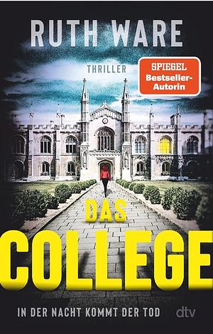 Das College: In der Nacht kommt der Tod | Der Spiegel-Bestseller - jetzt im Taschenbuch! by Ruth Ware