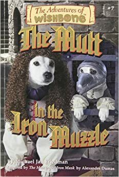 Wishbone Adventures #7 Mutt in the Iron Muzzle by Michael Jan Friedman, Alexandre Dumas, Rick Duffield