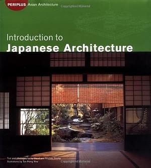 Introduction to Japanese Architecture by David E. Young, Michiko Young