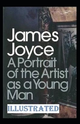 A Portrait of the Artist as a Young Man Illustrated by James Joyce