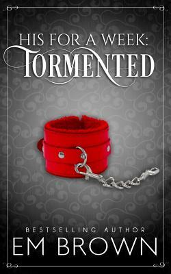 Tormented: A Billionaire Auction Romance by Em Brown