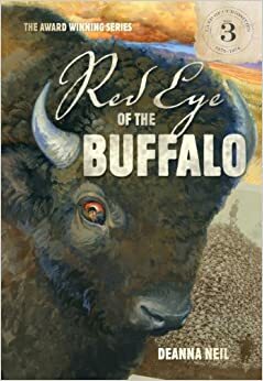Red Eye of the Buffalo by Deanna Neil, David Neil
