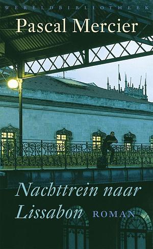 Nachttrein naar Lissabon by Gerda Meijerink, Pascal Mercier