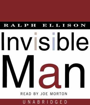 Invisible Man by Ralph Ellison