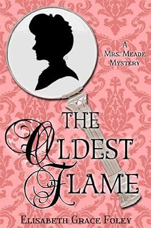 The Oldest Flame by Elisabeth Grace Foley