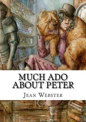 Much Ado About Peter by Jean Webster