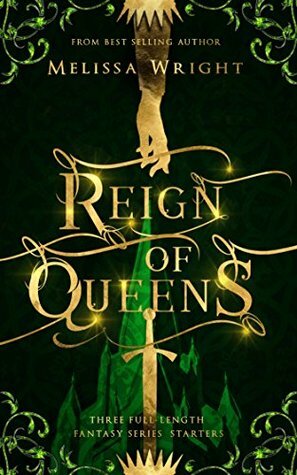 Reign of Queens by Melissa Wright