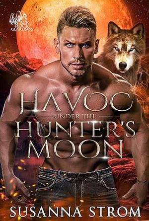 Havoc Under the Hunter's Moon by Susanna Strom