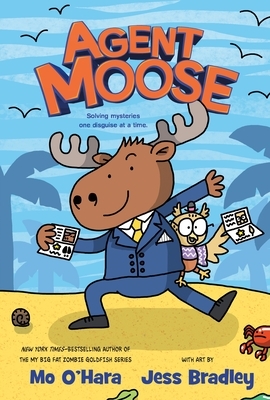 Agent Moose by Mo O'Hara