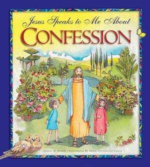 Jesus Speaks to Me about Confession by Angela Burrin