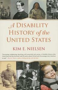 A Disability History of the United States by Kim E. Nielsen