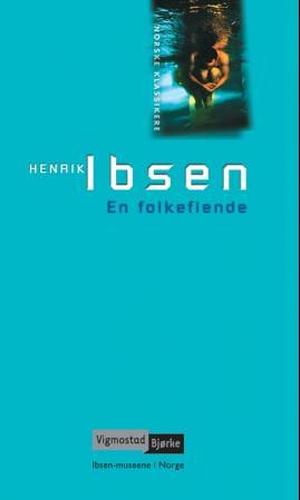 En folkefiende by Henrik Ibsen