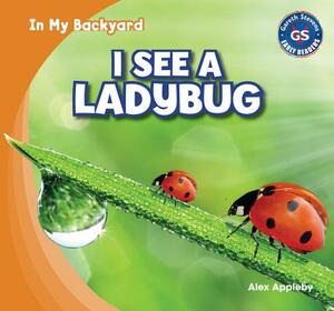 I See a Ladybug by Alex Appleby