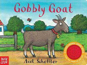 Gobbly Goat: A Farm Friends Sound Book by Nosy Crow