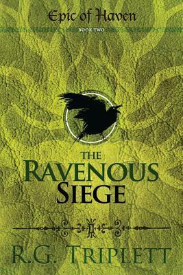 The Ravenous Siege by R.G. Triplett