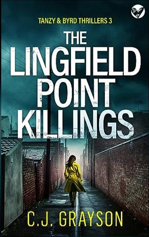 The Lingfield Point Killings by C.J. Grayson