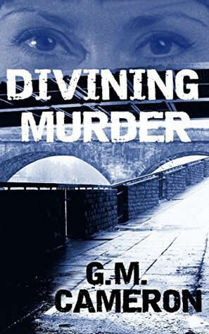 Divining Murder by G.M. Cameron