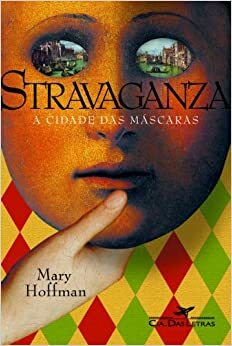 A Cidade Das Mascaras by Mary Hoffman