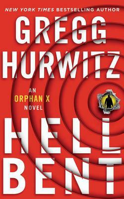 Hellbent: An Orphan X Novel by Gregg Hurwitz
