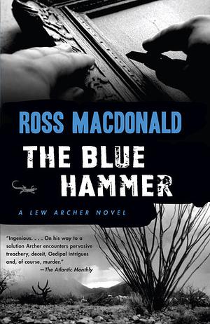 The Blue Hammer by Ross Macdonald