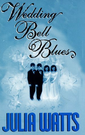 Wedding Bell Blues by Julia Watts