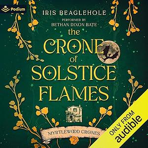 The Crone of Solstice Flames by Iris Beaglehole