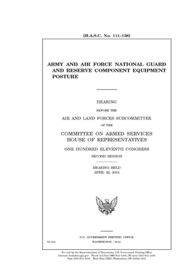 Army and Air Force National Guard and Reserve component equipment posture by Committee on Armed Services (senate), United States Congress, United States Senate