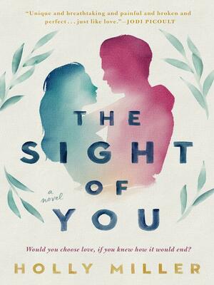 The Sight of You by Holly Miller