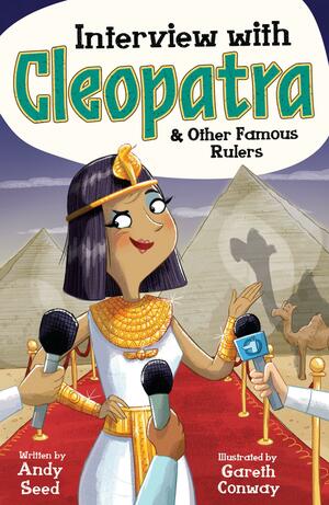 Interview with Cleopatra and Other Famous Rulers by Andy Seed