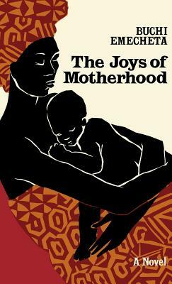 The Joys of Motherhood by Buchi Emecheta